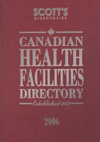 Canadian Health Facilities Directory, 2006:  2006 9781552571293 Front Cover