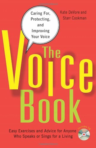 Voice Book Caring for, Protecting, and Improving Your Voice  2009 9781556528293 Front Cover