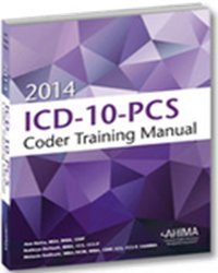 ICD-10-PCS Coder Training Manual, 2014 Edition   2014 9781584264293 Front Cover