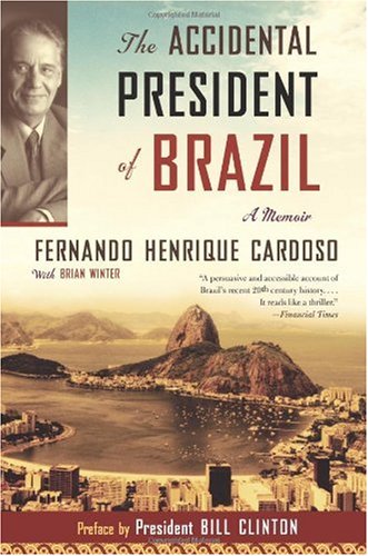 Accidental President of Brazil A Memoir  2007 9781586484293 Front Cover