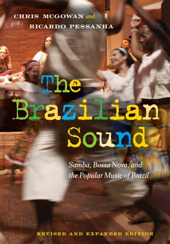 Brazilian Sound Samba, Bossa Nova, and the Popular Music of Brazil  2008 (Revised) 9781592139293 Front Cover