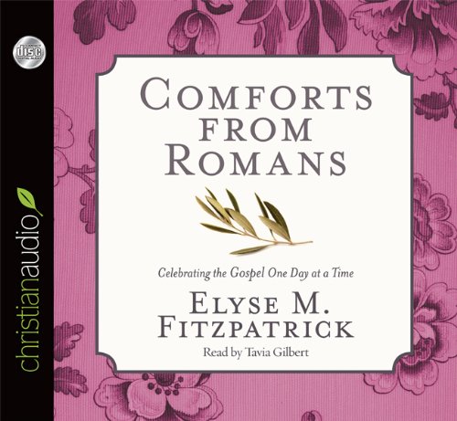 Comforts from Romans: Celebrating the Gospel One Day at a Time  2013 9781610457293 Front Cover