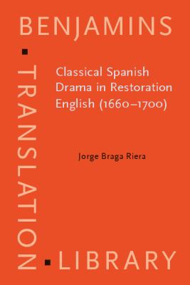 Classical Spanish Drama in Restoration English (1660-1700)   2009 9789027224293 Front Cover