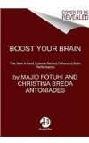 Boost Your Brain The New Art and Science Behind Enhanced Brain Performance  2013 9780062199294 Front Cover
