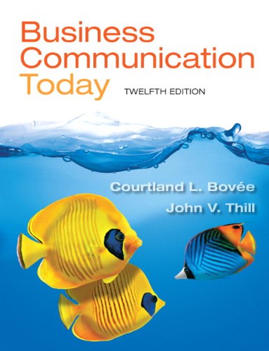 Business Communication Today:   2013 9780132971294 Front Cover