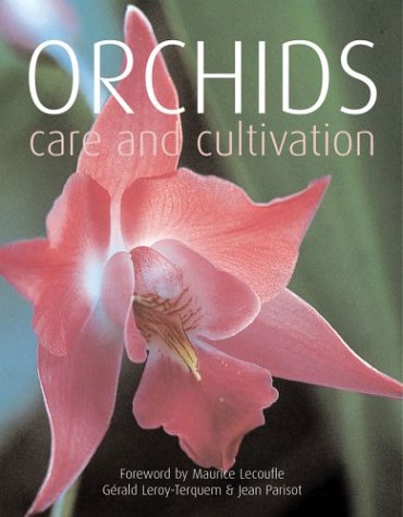 Orchids Care and Cultivation  2004 9780304343294 Front Cover