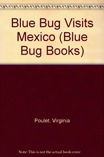 Blue Bug Visits Mexico N/A 9780516034294 Front Cover