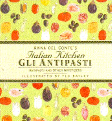 Antipasti Antipasti and Other Appetizers  1993 9780671870294 Front Cover