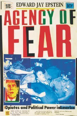 Agency of Fear Opiates and Political Power in America 2nd 1990 (Revised) 9780860915294 Front Cover