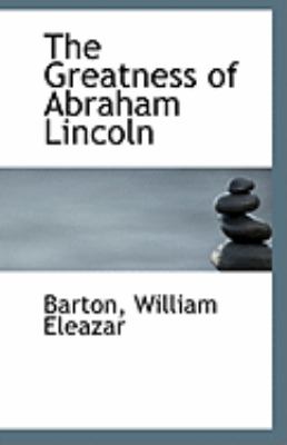 Greatness of Abraham Lincoln  N/A 9781113272294 Front Cover