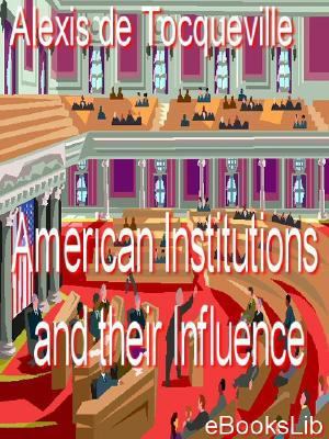American Institutions and Their Influence N/A 9781412137294 Front Cover