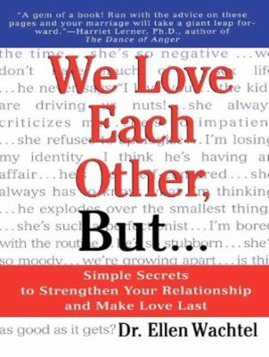 We Love Each Other, But...: Simple Secrets to Strengthen Your Relationship and Make Love Last; Library Edition  2012 9781452638294 Front Cover