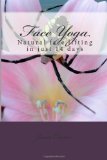 Face Yoga Natural Face Lifting in Just 14 Days N/A 9781484938294 Front Cover
