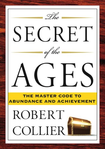Secret of the Ages The Master Code to Abundance and Achievement N/A 9781585426294 Front Cover