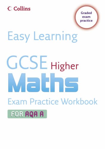 GCSE Maths Exam Practice Workbook for AQA A (Easy Learning) N/A 9780007247295 Front Cover