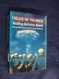 Fields of Thunder : Testing Britain's Bomb N/A 9780043410295 Front Cover