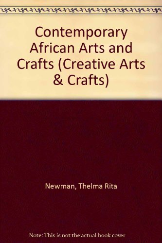Contemporary African Arts and Crafts On-Site Working with Art Forms and Processes  1974 9780047300295 Front Cover