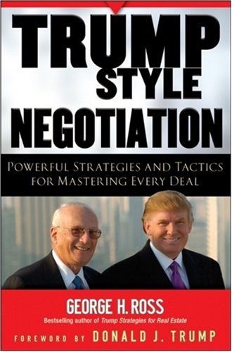 Trump-Style Negotiation Powerful Strategies and Tactics for Mastering Every Deal  2006 9780470225295 Front Cover