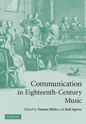 Communication in Eighteenth-Century Music   2008 9780521888295 Front Cover
