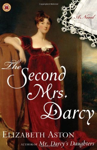 Second Mrs. Darcy A Novel  2007 9780743297295 Front Cover