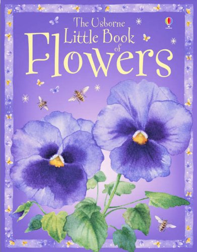The Usborne Little Book of Flowers N/A 9780746069295 Front Cover
