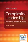 Complexity Leadership Nursing's Role in Health Care Delivery 2nd 2015 (Revised) 9780803645295 Front Cover