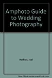 Amphoto Guide to Wedding Photography N/A 9780817435295 Front Cover