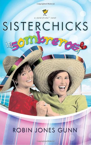 Sisterchicks in Sombreros   2004 9781590522295 Front Cover
