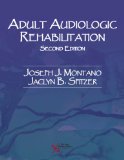 Adult Audiologic Rehabilitation  2nd 2014 (Revised) 9781597565295 Front Cover