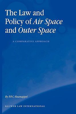 Law and Policy of Air Space and Outer Space   2003 9789041121295 Front Cover