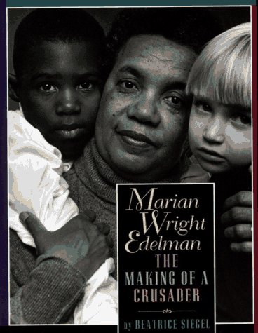 Marian Wright Edelman The Making of a Crusader N/A 9780027826296 Front Cover