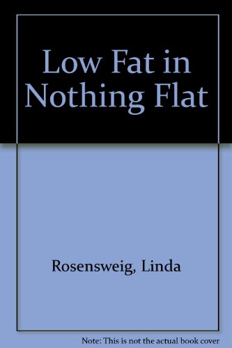 Low Fat in Nothing Flat More Than 175 Delicious, Healthy Recipes for Busy Cooks  1996 9780060173296 Front Cover
