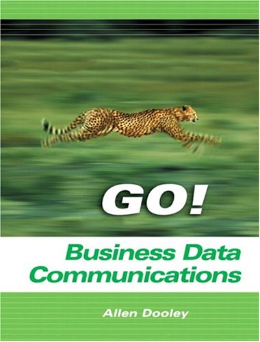 Go! with Business Data Communications   2005 9780131424296 Front Cover