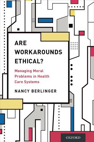 Are Workarounds Ethical? Managing Moral Problems in Health Care Systems  2016 9780190269296 Front Cover