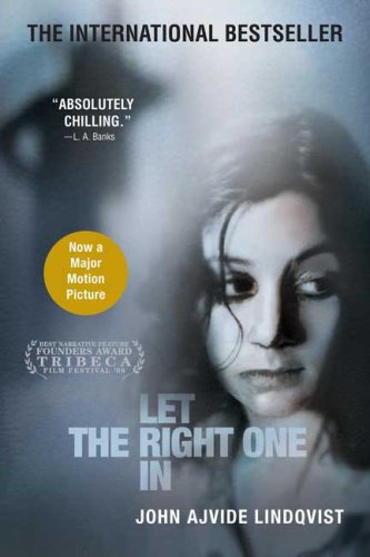 Let the Right One In A Novel  2008 9780312355296 Front Cover