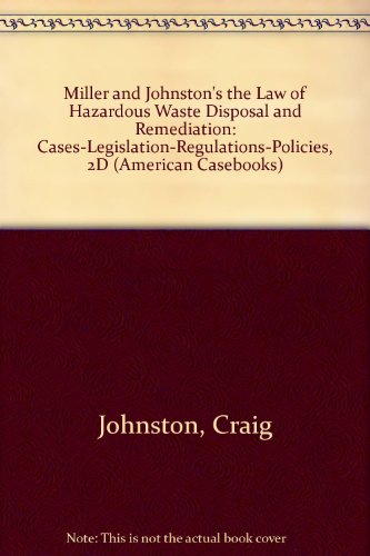 Law of Hazardous Waste Disposal and Remediation  2nd 2005 (Revised) 9780314249296 Front Cover