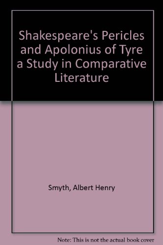 Shakespeare's "Pericles" and "Apolonius of Tyre" A Study in Comparative Literature  1972 (Reprint) 9780404061296 Front Cover
