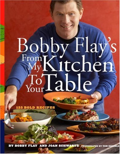 Bobby Flay's from My Kitchen to Your Table  N/A 9780517707296 Front Cover
