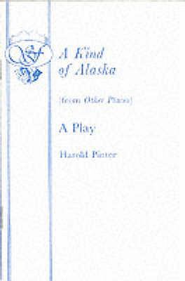 A Kind of Alaska: A Play (from Other Places) (Acting Edition) N/A 9780573121296 Front Cover