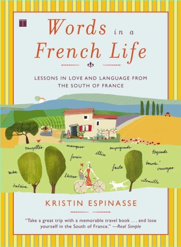 Words in a French Life Lessons in Love and Language from the South of France  2007 9780743287296 Front Cover