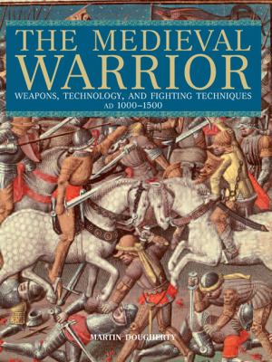 Medieval Warrior Weapons, Technology, and Fighting Techniques, AD 1000-1500 N/A 9780762774296 Front Cover