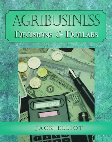 Agribusiness Decisions and Dollars 1st 1999 9780827367296 Front Cover