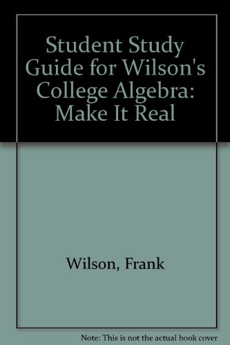 College Algebra Make It Real  2013 (Student Manual, Study Guide, etc.) 9781111988296 Front Cover