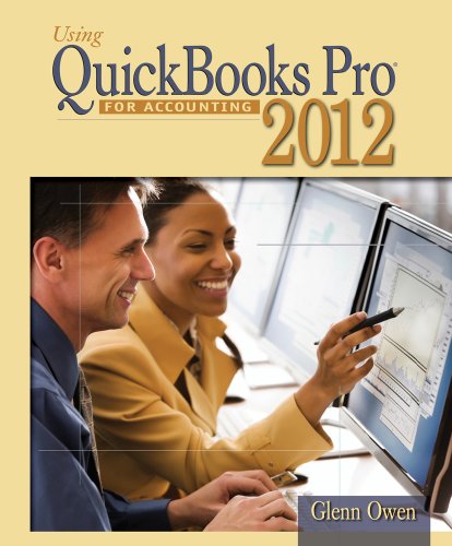 Using Quickbooks Accountant 2012 for Accounting (with Data File CD-ROM)  11th 2013 (Revised) 9781133627296 Front Cover