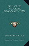 Science of Theocratic Democracy N/A 9781165013296 Front Cover