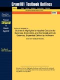 Outlines and Highlights for Applied Calculus for Business, Economics, and the Social and Life Sciences, Expanded Edition by Hoffmann, Isbn 978007330926 9th 9781428820296 Front Cover