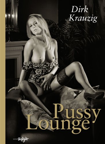 Pussy Lounge:   2012 9783037666296 Front Cover