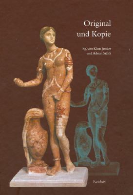 Original und Kopie Formen und Konzepte der Nachahmung in der antiken Kunst N/A 9783895006296 Front Cover
