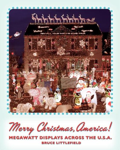 Merry Christmas, America! Megawatt Displays Across the U. S. A.  2007 9780061348297 Front Cover