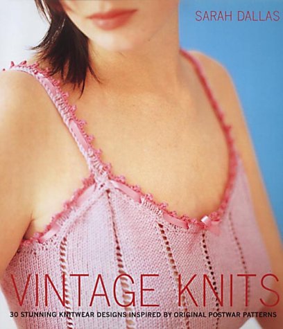 Vintage Knits 30 Stunning Knitwear Designs Inspired by Original Postwar Patterns  2002 9780091879297 Front Cover